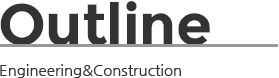 Outline - Engineering & Construction